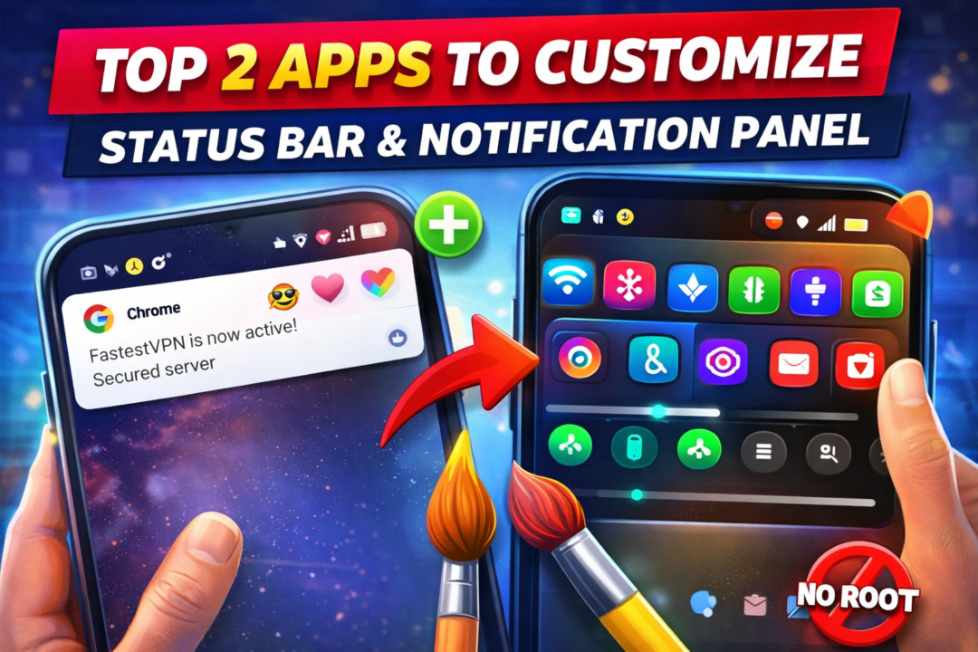 Top 2 Android Apps to Customize Status Bar & Notification Panel 1 ChatGPT Image Jan 7 2026 10 09 58 PM