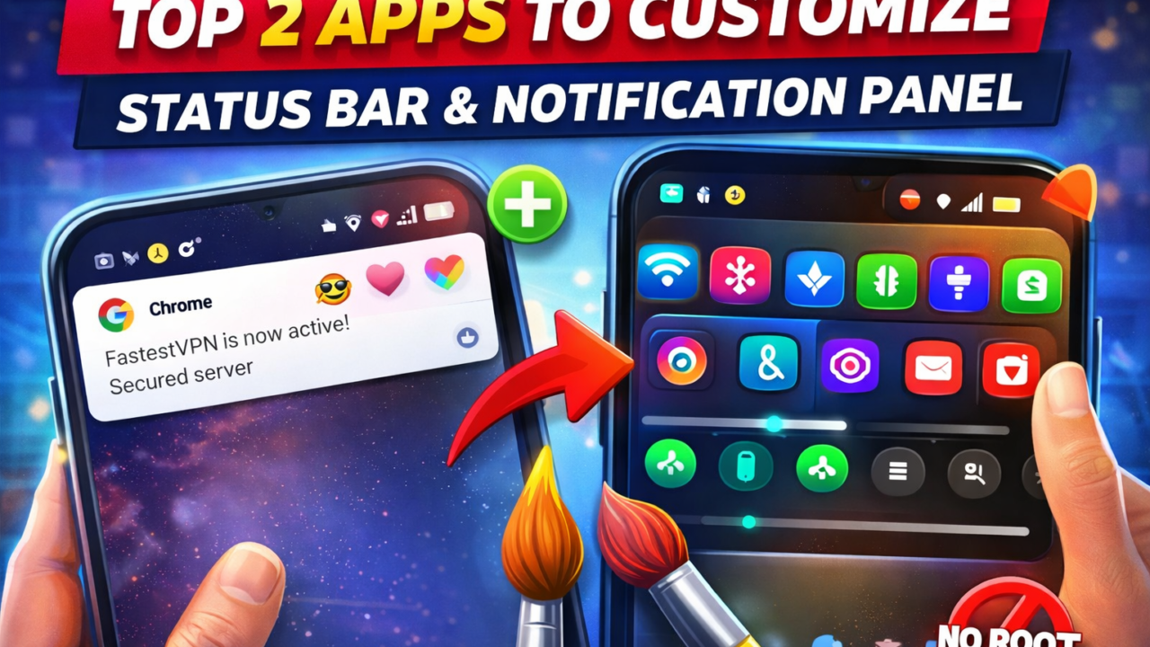 Top 2 Android Apps to Customize Status Bar & Notification Panel 5 ChatGPT Image Jan 7 2026 10 09 58 PM